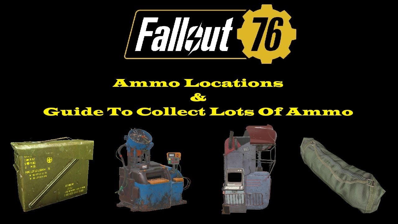 Fallout 76 - Ammo Locations & Guide To Collect Lots Of Ammo