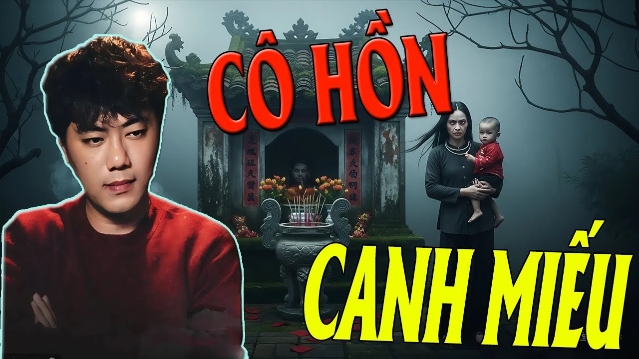 TRUYỆN ĐÊM KHUYA - QUÀNG A TŨN : CÔ HỒN CANH MIẾU