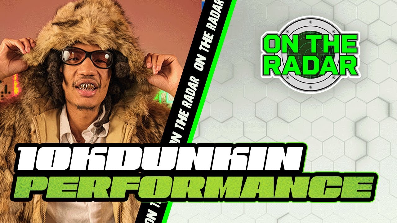10kdunkin “FU2” | On The Radar Performance