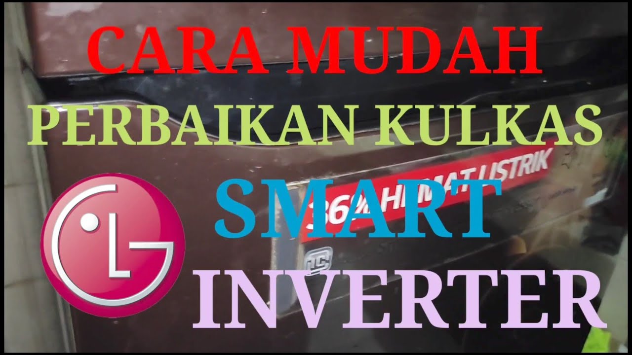Perbaikan kulkas LG smart inverter tidak dingin