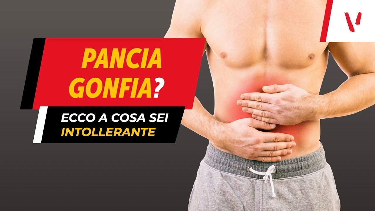 Pancia Gonfia: a cosa sono intollerante?