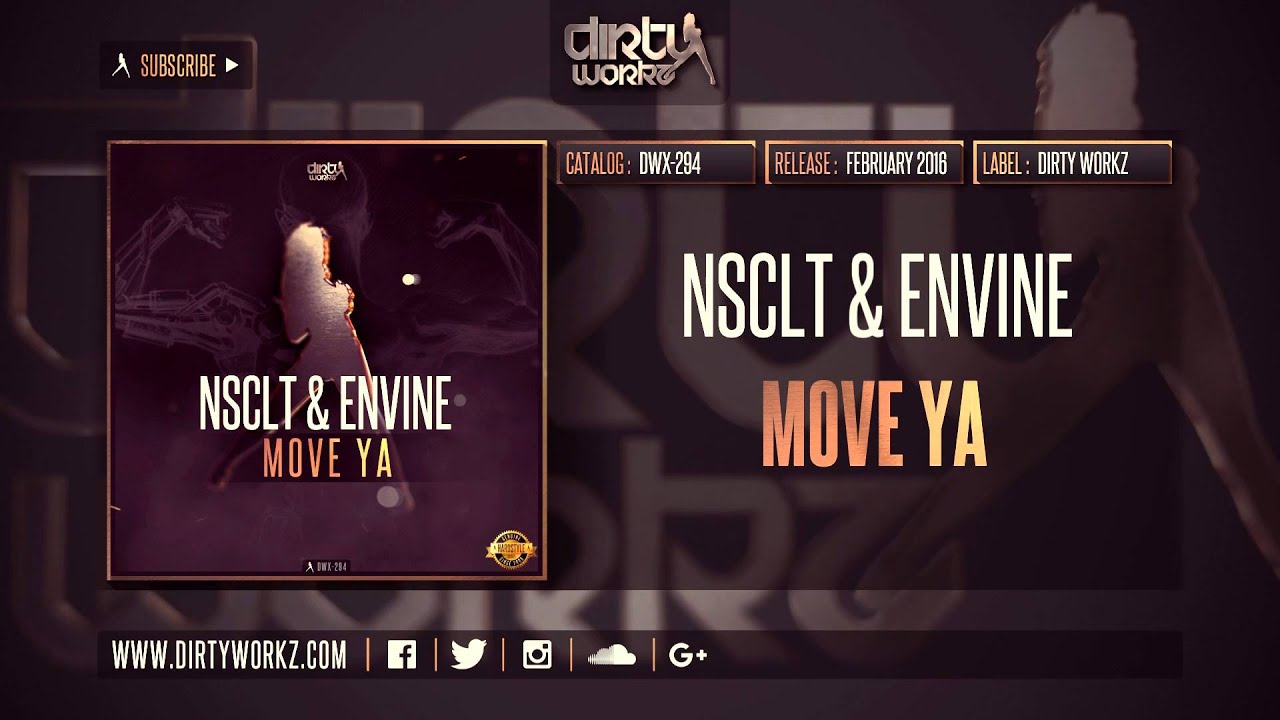 NSCLT & Envine - Move Ya (Official HQ Preview)