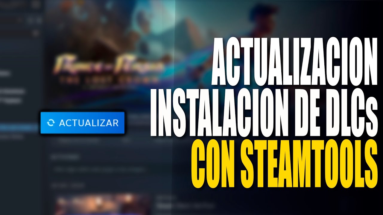 Tutorial de como ACTUALIZAR E INSTALAR DLC CON STEAMTOOLS