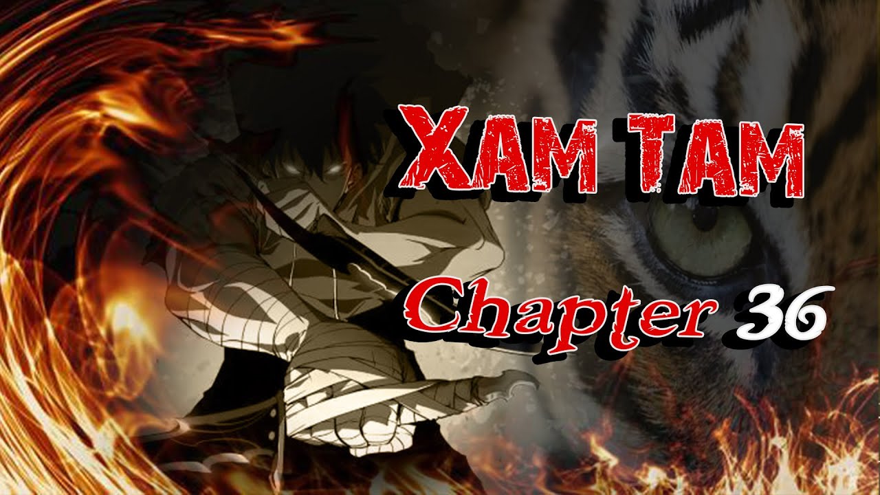 Xam Tam ( Chapter36 ) 6/24/2023