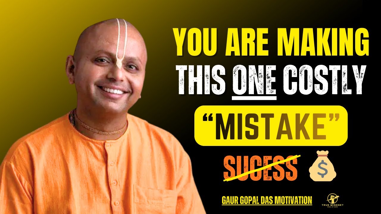 Are You Making This ONE Mistake That's Holding You Back from Success? | Gaur Gopal Das Motivation