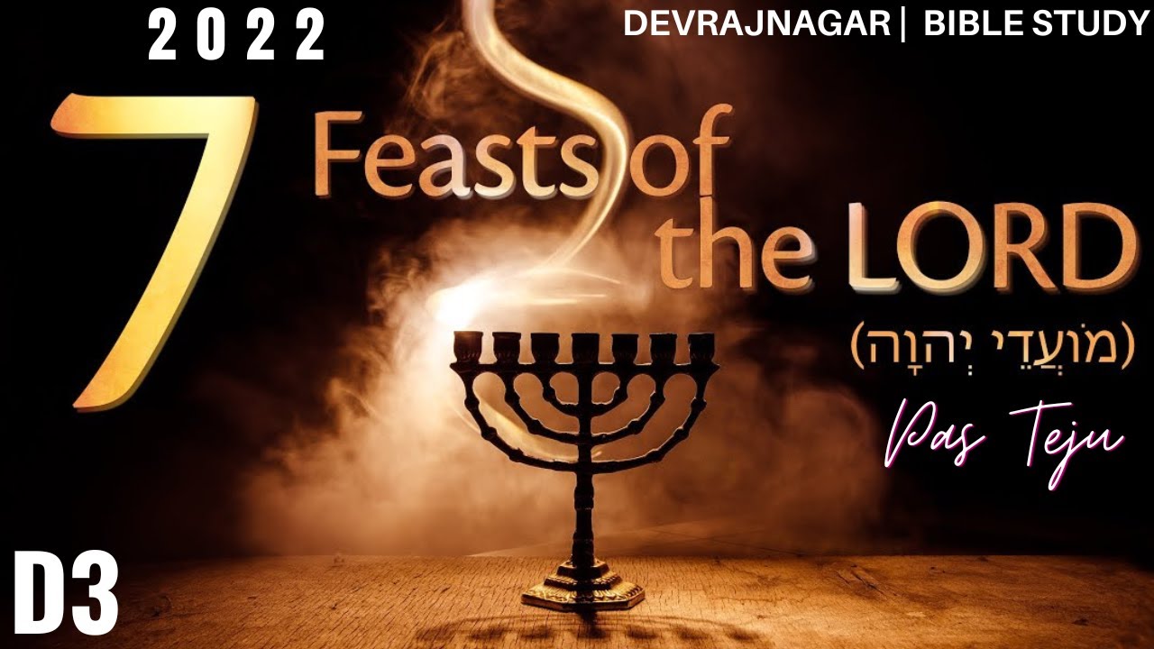 TPM | 7 Feasts of the Lord | Bible Study | Pas Teju | 2022 | Devraj Nagar |D3