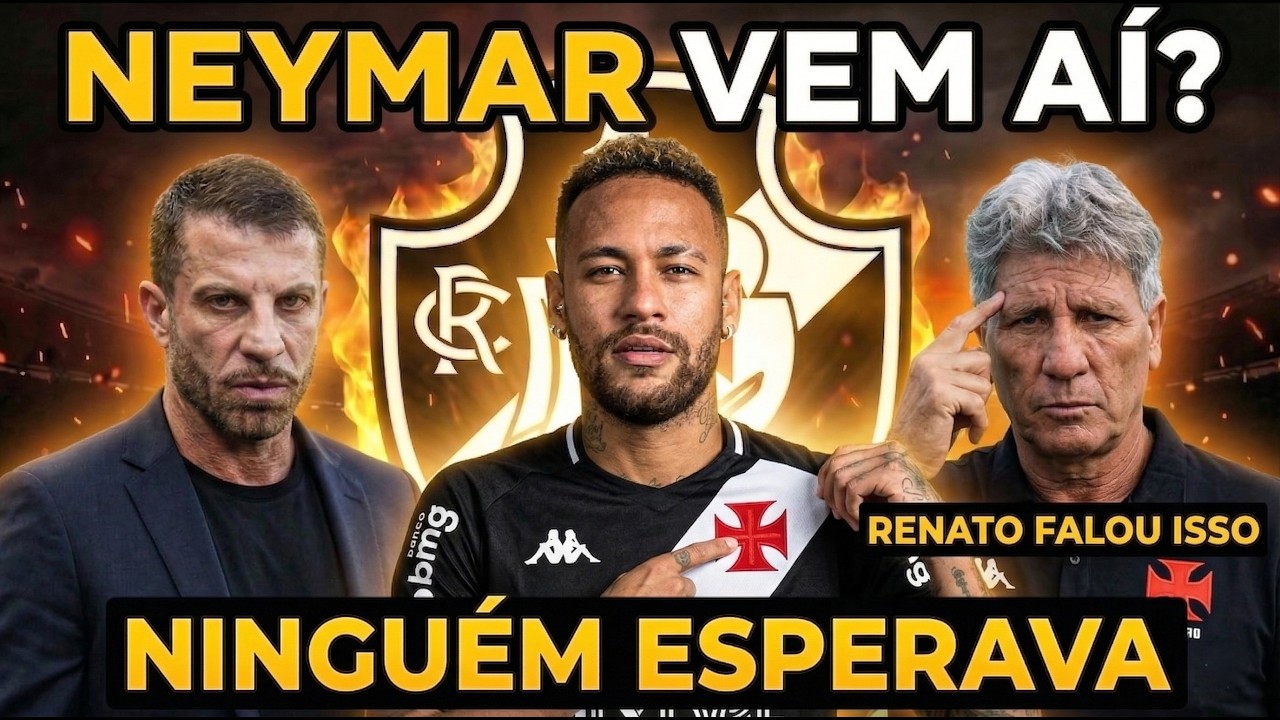 NEYMAR NO VASCO? RENATO SOLTOU ISSO&hellip; E PEGOU TODO MUNDO DE SURPRESA