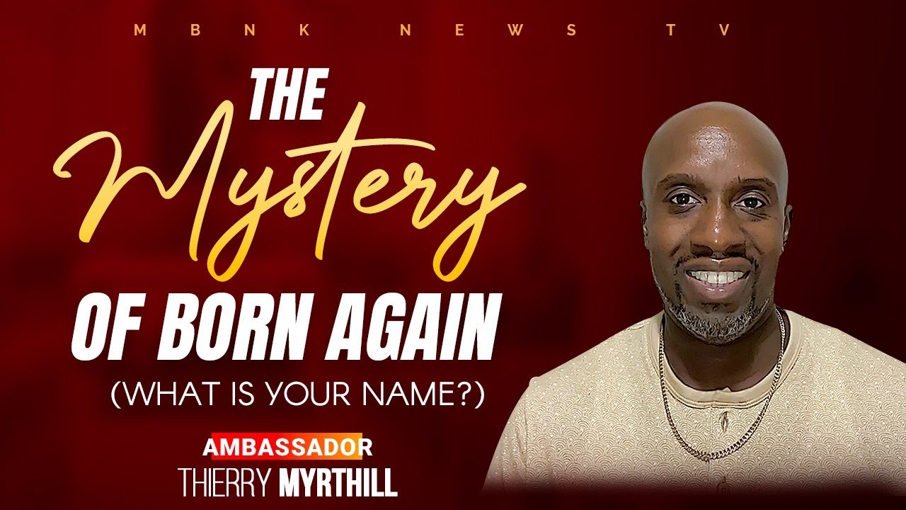 THE MYSTERY OF BORN AGAIN | Mamlakak Broadcast Network