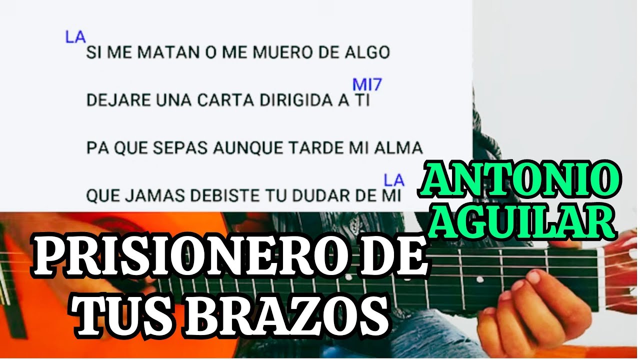 como tocar PRISIONERO DE TUS BRAZOS en guitarra acustica - antonio aguilar - tutorial - acordes