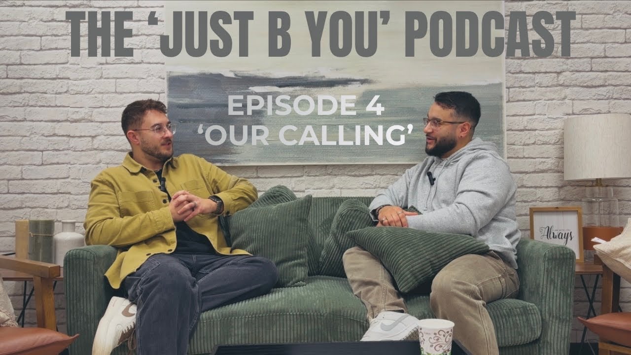 The ‘Just B You’ Podcast. Episode 4- ‘Our Calling’ with Phil Warda