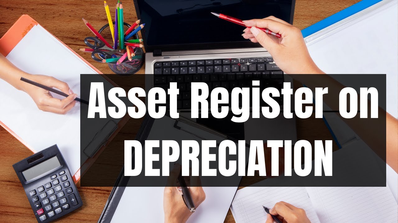 How to answer/ complete the Asset Register on Depreciation in an exam