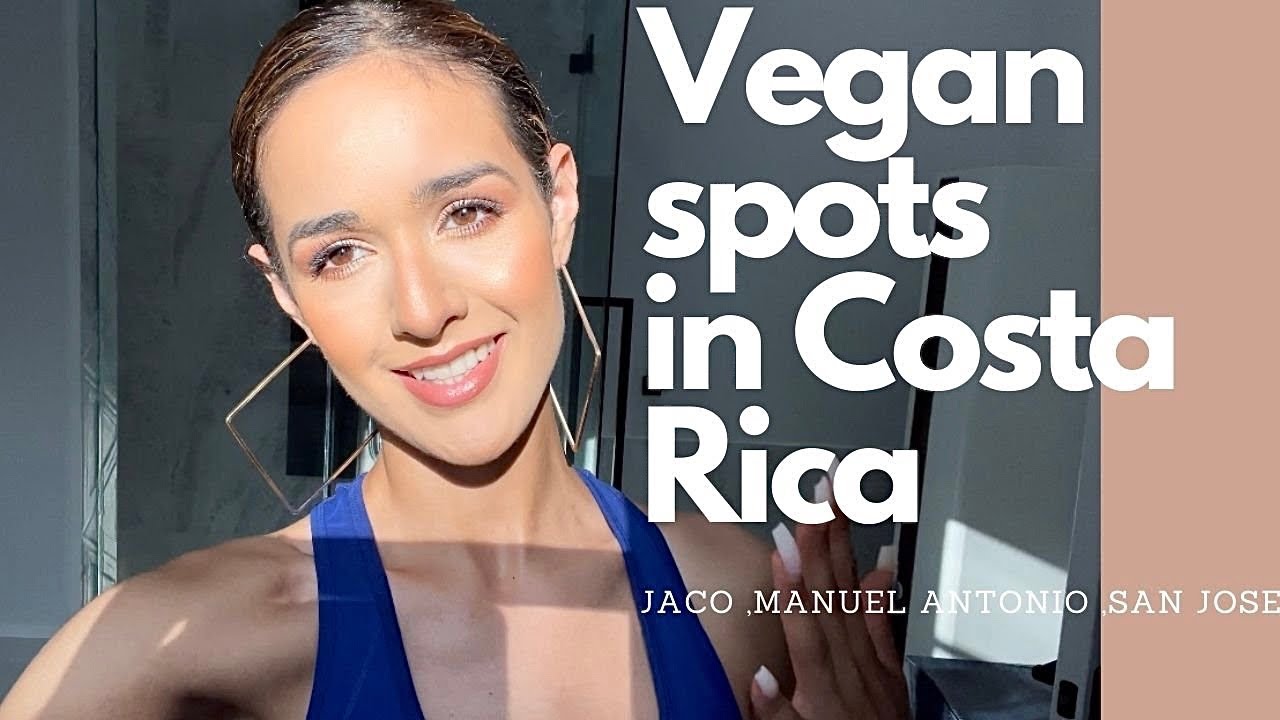 My TOP Vegan Spots in COSTA RICA | Jaco & Manuel Antonio