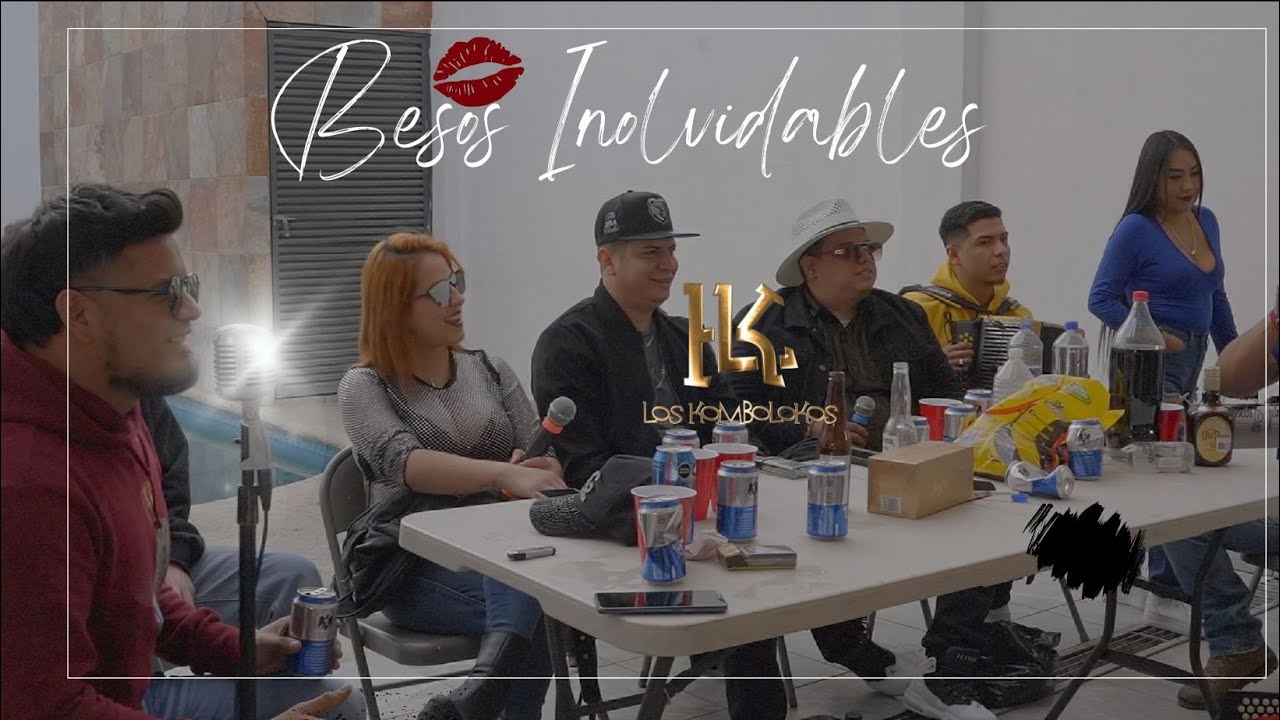 BESOS INOLVIDABLES -DESDE LA QUINTA- LOS KOMBOLOKOS en vivo