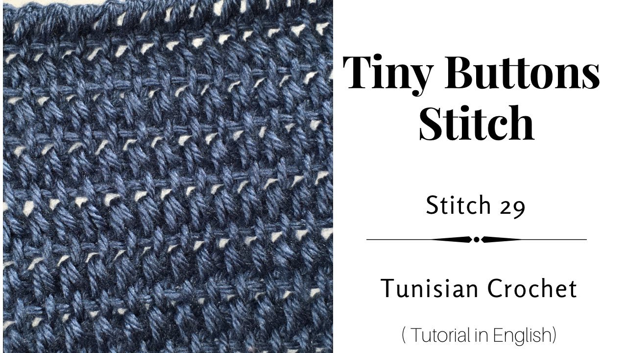 Tiny Buttons Stitch (stitch #29), Tunisian Crochet