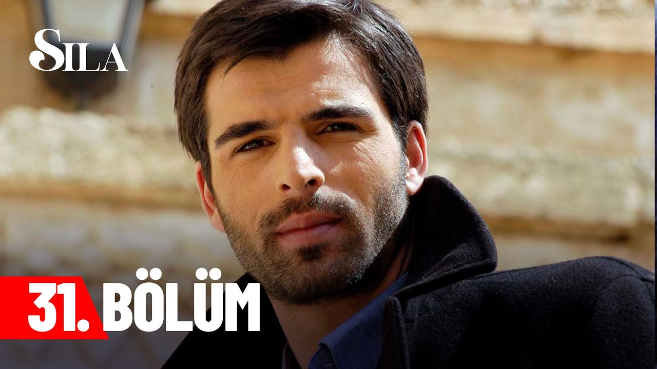Sıla 31. Bölüm