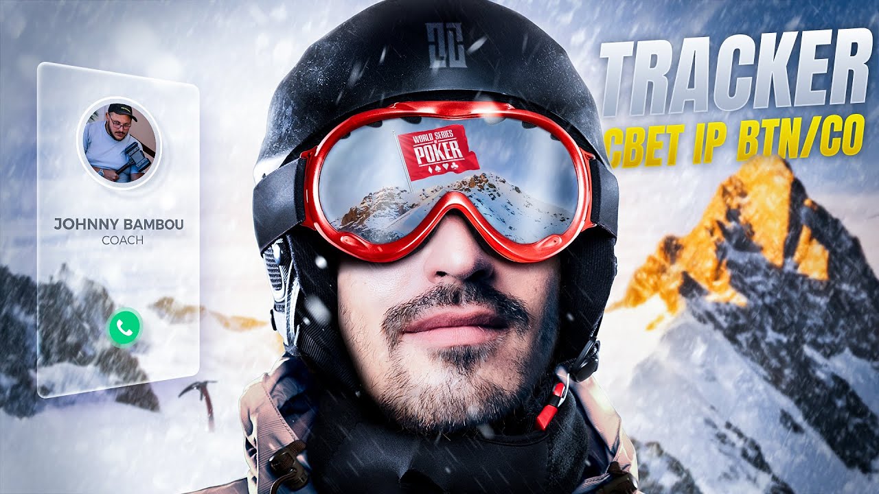 Tracker & Continuation Bet IP BTN/CO : Coaching Poker - L'Ascension avec Johnny Bambou