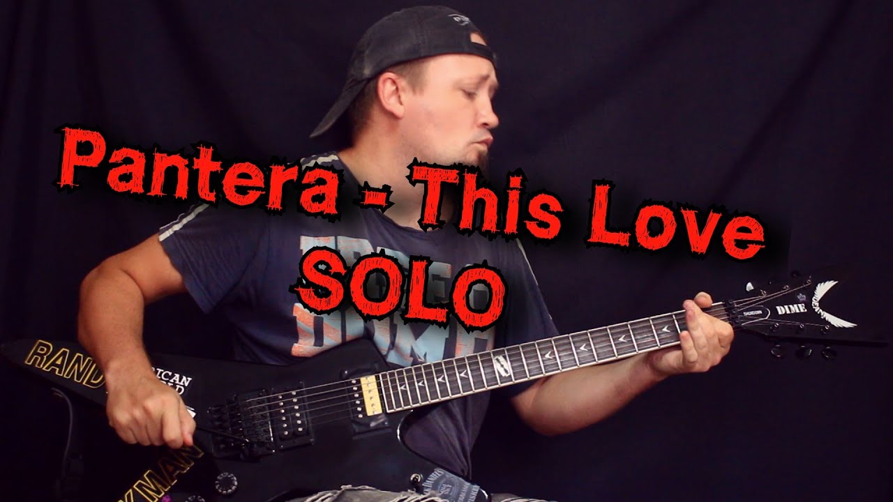 Играем Соло This Love - Pantera! Разбор с табами!