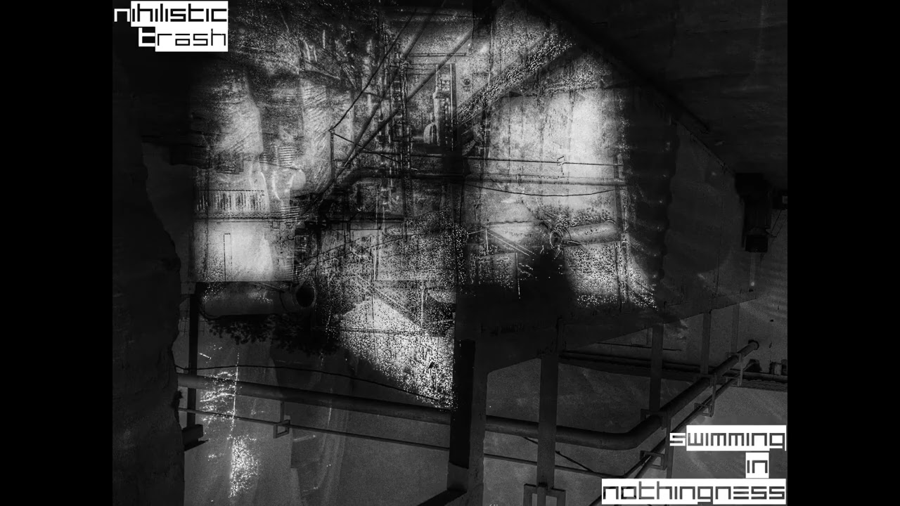 Nihilistic Trash - Swimming in nothingness (Death industrial/Harsh noise, 2025)