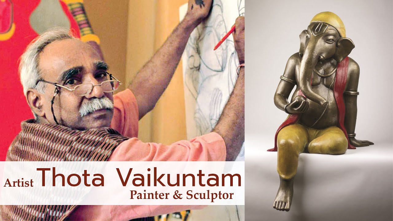 Artist Thota Vaikuntam | Painter & Sculptor