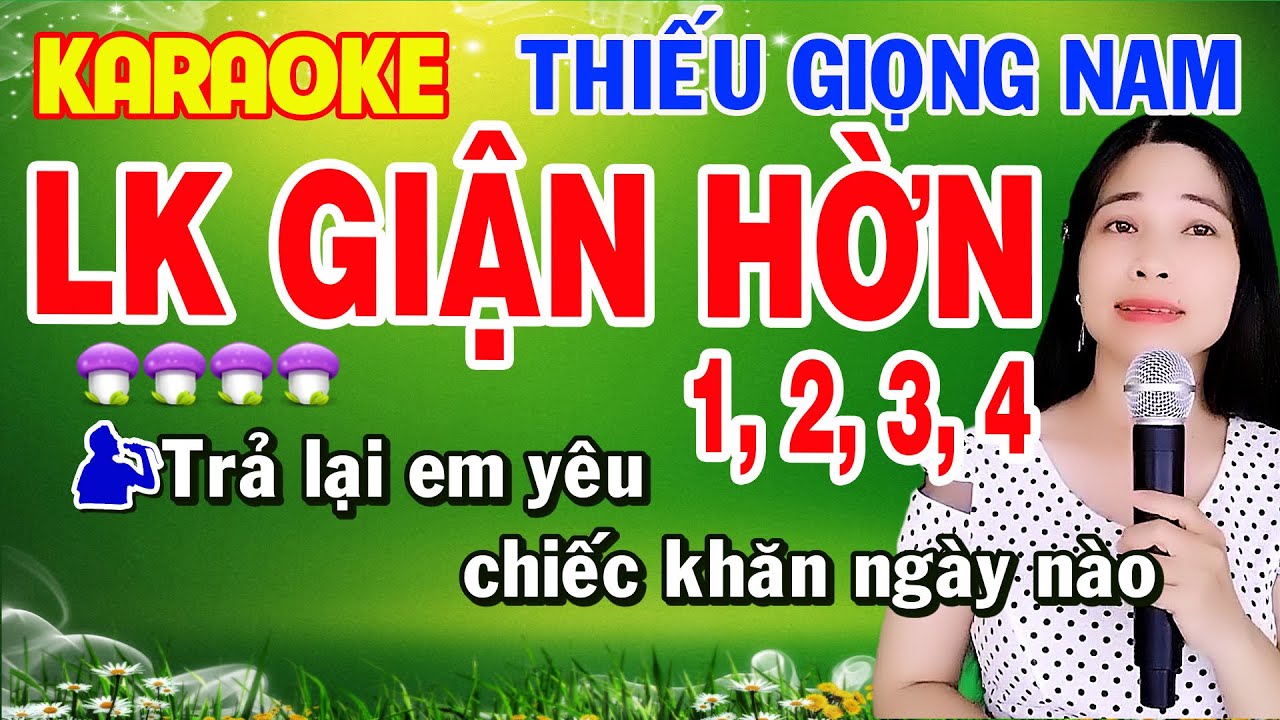 ✔️LK GIẬN HỜN 1, 2, 3, 4, 5 ➤ Karaoke Thiếu Giọng Nam ➤ Song ca cùng Nguyệt Nga
