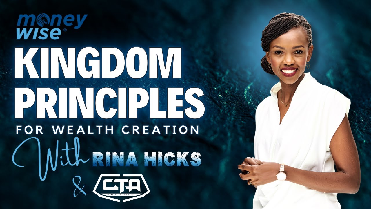 S4 E1 Rina Hicks: The Essence Of Kingdom Principles For Wealth Creation 