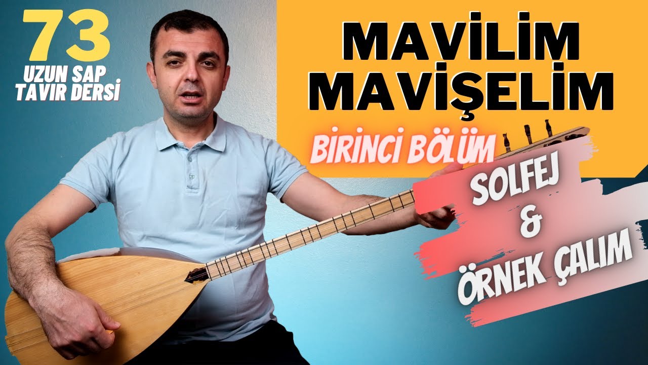 Mavilim Mavişelim | Uzun Sap Tavır Dersi (Solfej ve Örnek Çalım)