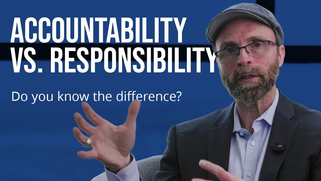 Accountability VS Responsibility