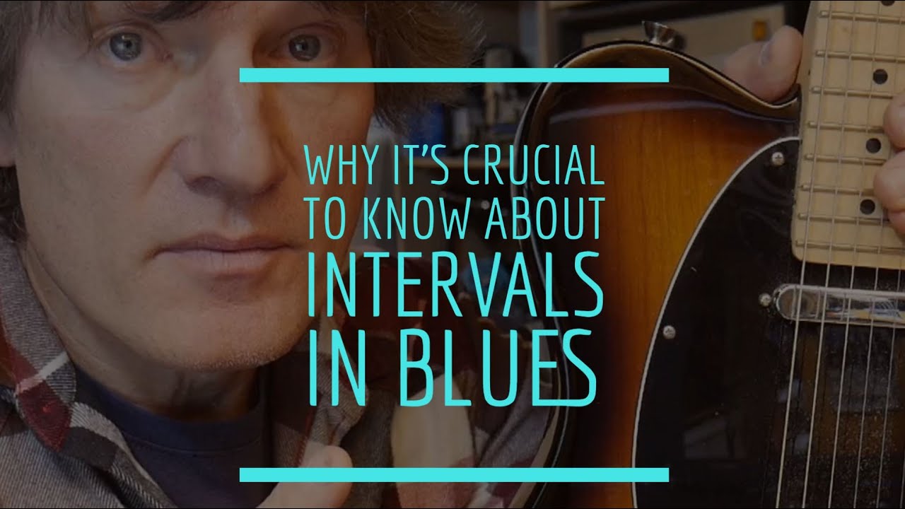 Why it's crucial to know about intervals in Blues