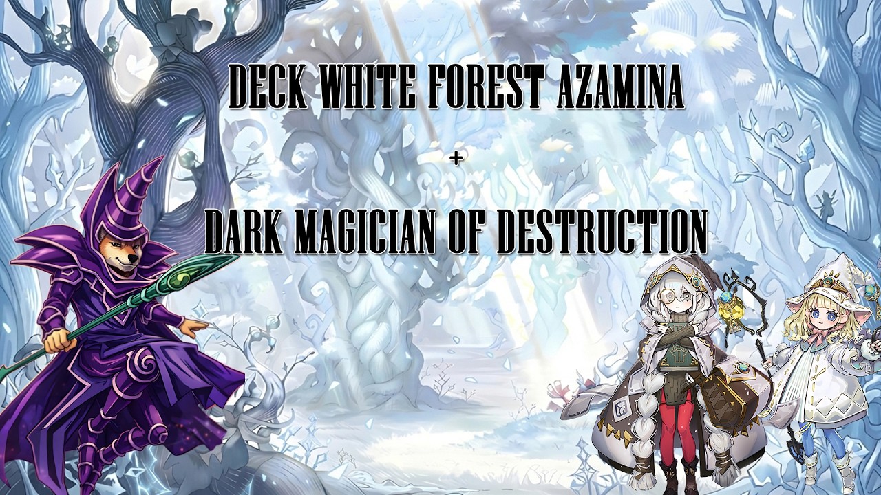 Deck White Forest Azamina + Dark Magician of Destruction