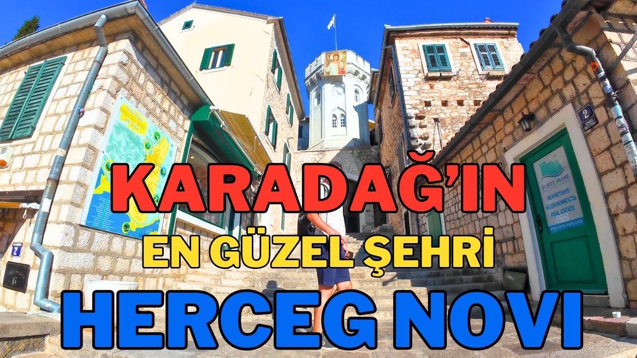 Karadağ'ın En Güzel Şehri Herceg Novi Gezilecek Yerler