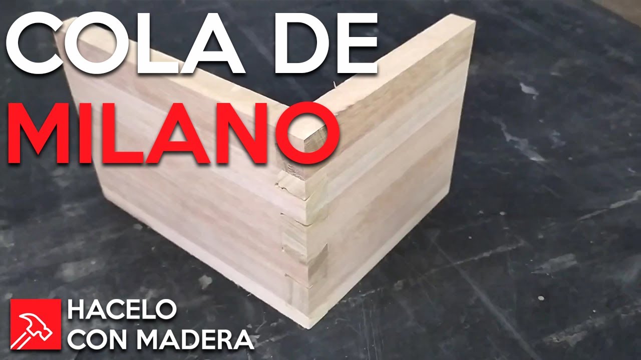 Tipos de Uniones - Union Cola de Milano | HACELO CON MADERA