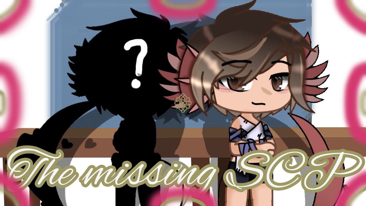 The Missing SCP || SCP || TFF || TheFamousFilms || episode#3 || gacha ||