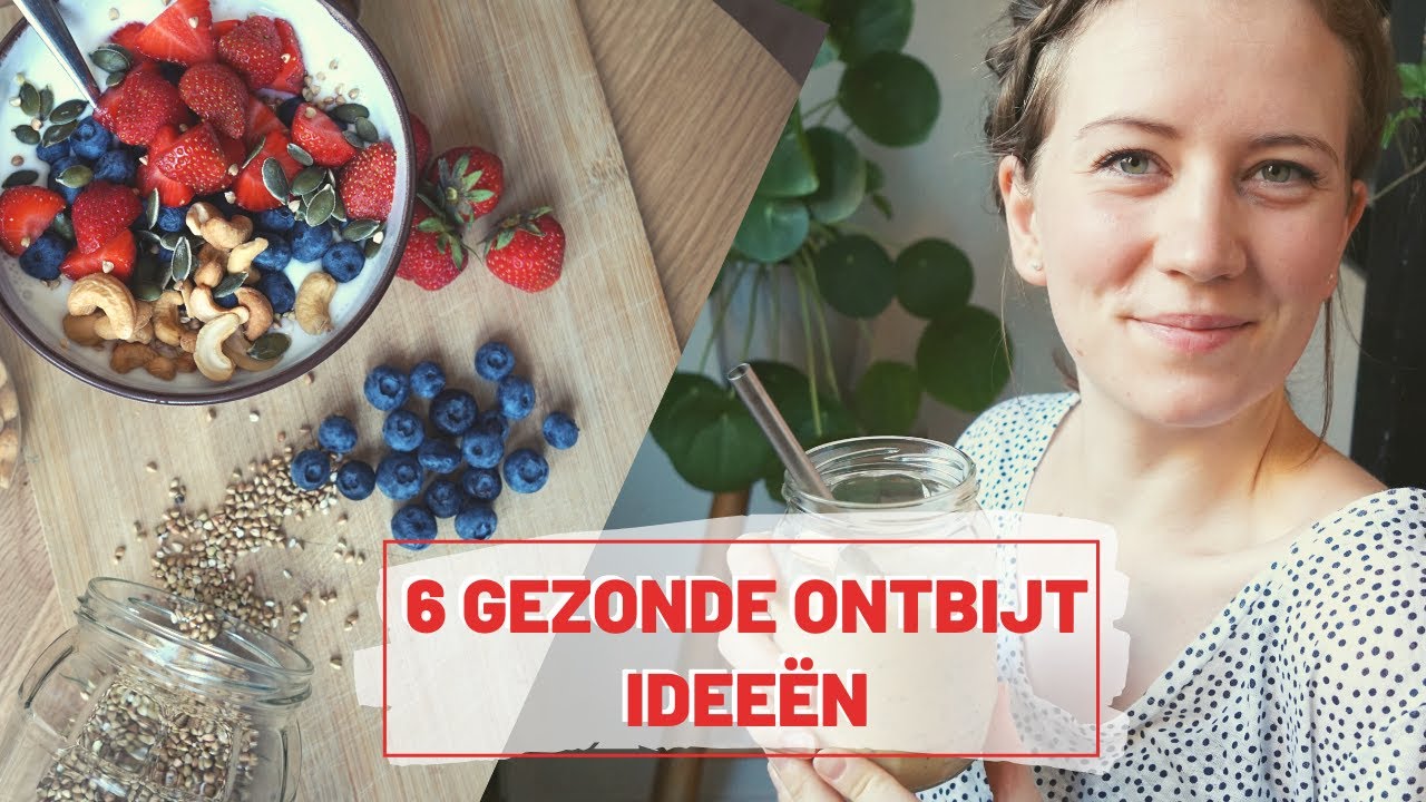 6 Gezonde Ontbijtjes! - PELABLE