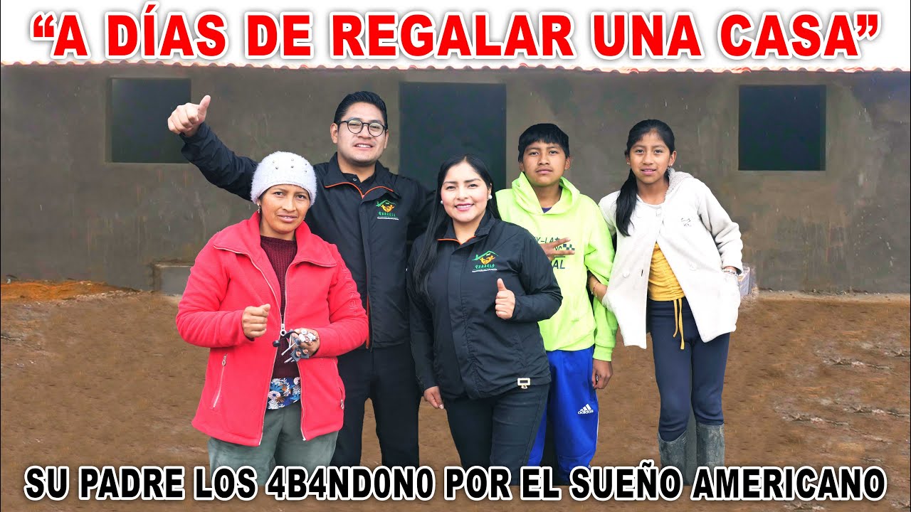 A DÍAS DE REGALAR UNA CASA - SU PADRE LOS 4B4ND0N0 POR EL SUEÑO AMERICANO | Israelo