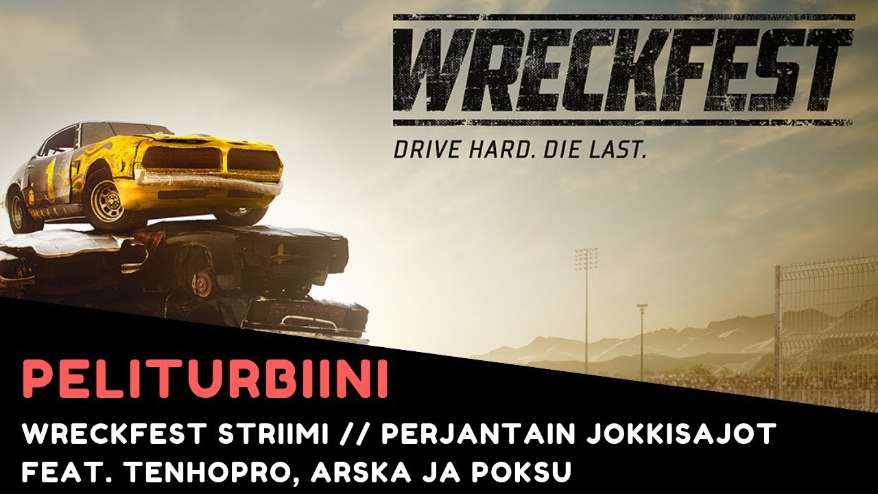 Wreckfest STRIIMI // Perjantain jokkisajot Feat. TenhoPro ja Arska