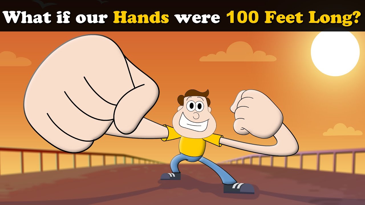 What if our Hands were 100 Feet Long? + more videos | #aumsum #kids #science #education #whatif