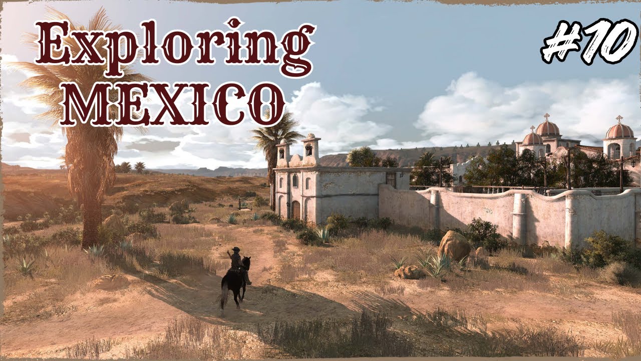 Heading to MEXICOOOO | Red Dead Redemption | No Commentary Walkthrough | Part 10