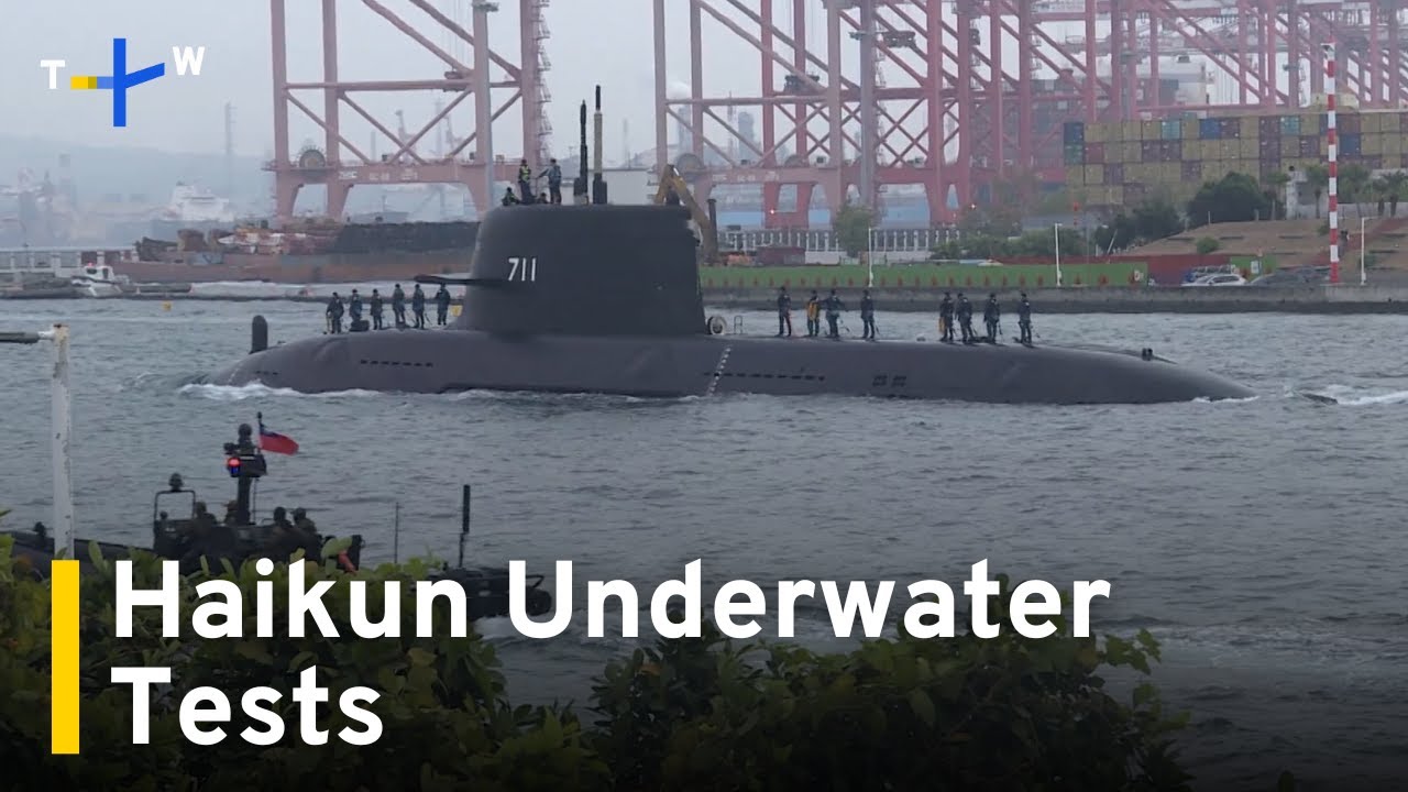 Taiwan's Homegrown Submarine Completes Two Dive Tests｜TaiwanPlus News