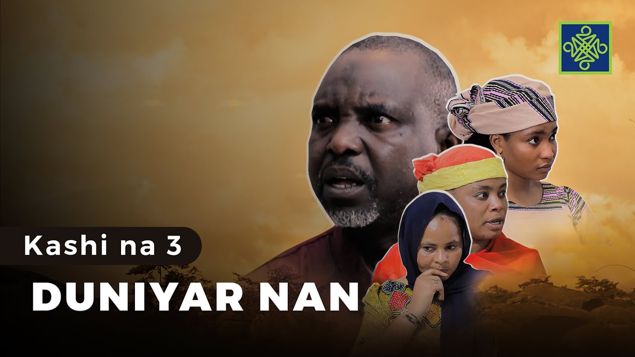 Duniyar Nan | Kashi Na 3 | AREWA24