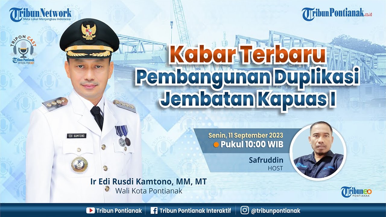 🛑“Kabar Terbaru Pembangunan Duplikasi Jembatan Kapuas I”