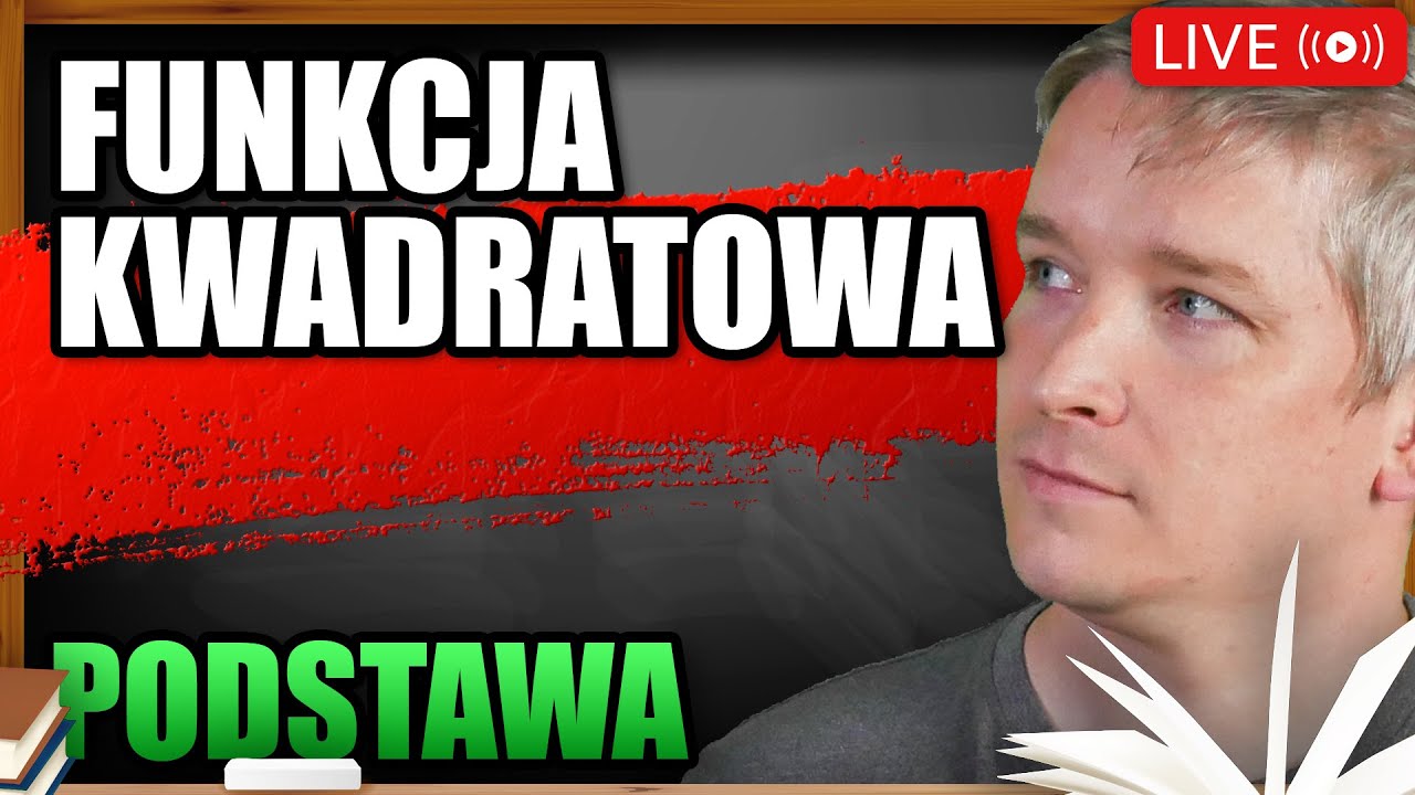 Funkcja kwadratowa. Poziom podstawowy. Powtórka do matury z matematyki 2022.