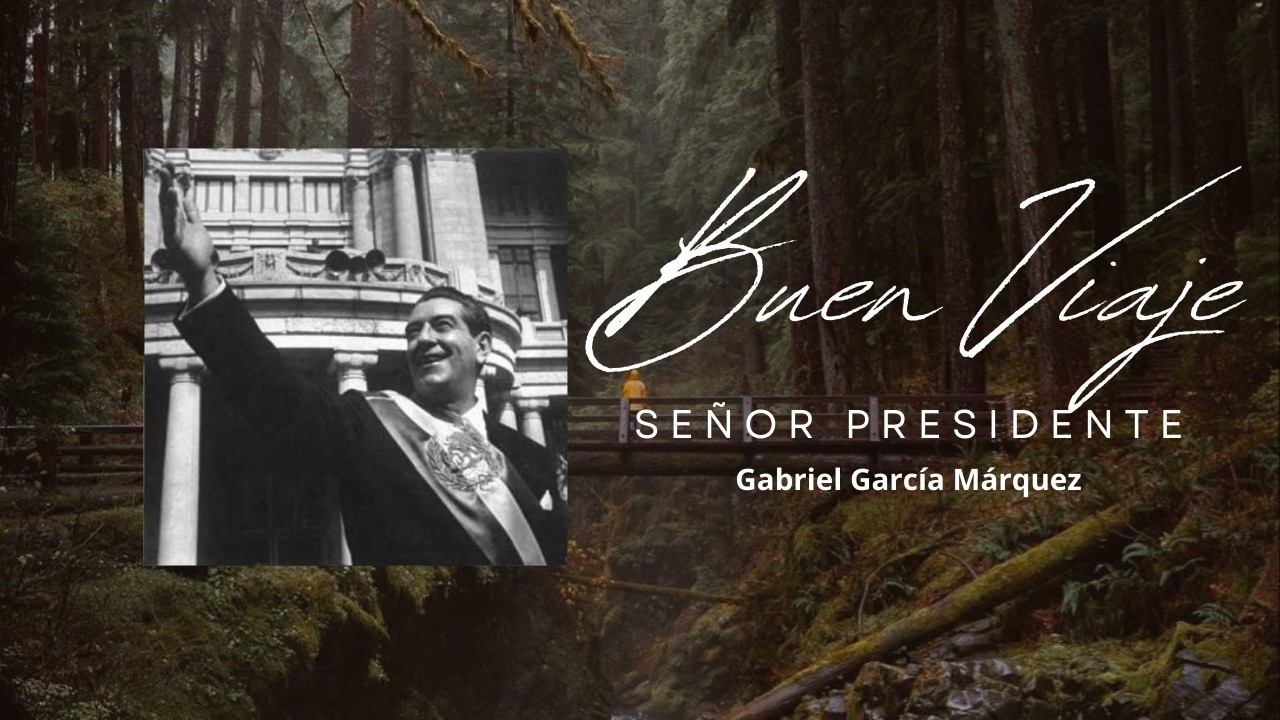 Buen Viaje, Señor Presidente/ Ari te lee: Gabriel García Márquez / Archivo de la Biblioteca #008