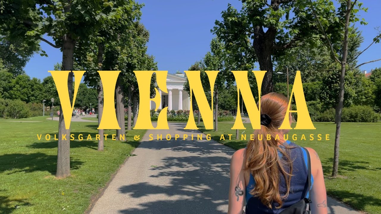 Living in Vienna Austria | Volksgarten, shopping in Neubaugasse, IKEA rooftop & Museumsquartier