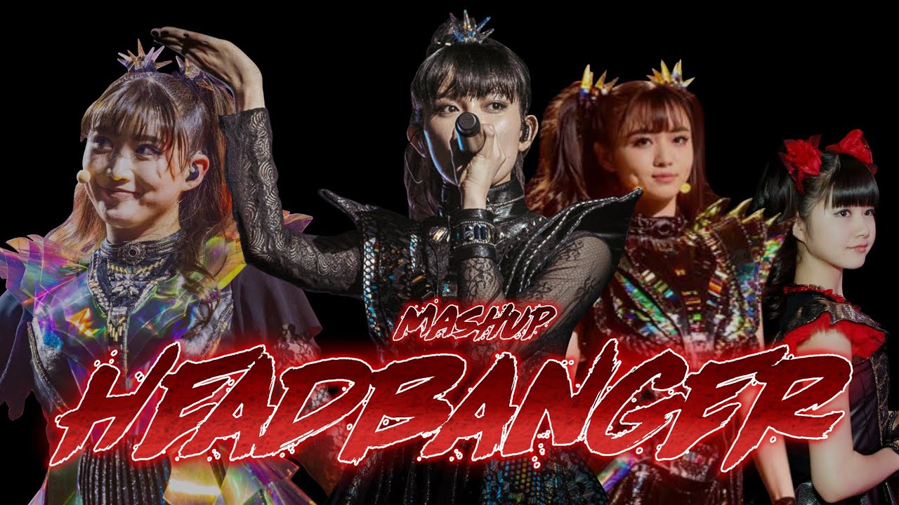 @BABYMETAL - HEADBANGEEEEEER MASHUP (SUMETAL, MOAMETAL, YUIMETAL & MOMOMETAL) | Ultra_Tuber16