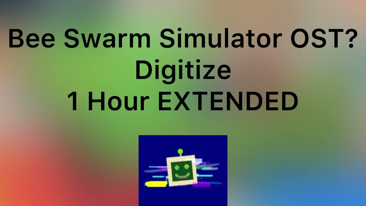 Bee Swarm Simulator New OST- Digitize (1 Hour EXTENDED) by Onett