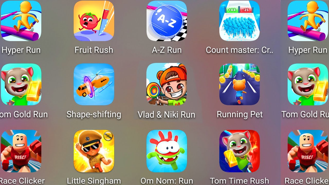 Running Pet,Tom Gold Run,Little Singham,Race Clicker,Count Master 3D,Om Nom Run,Hyper Run,Tom Gold