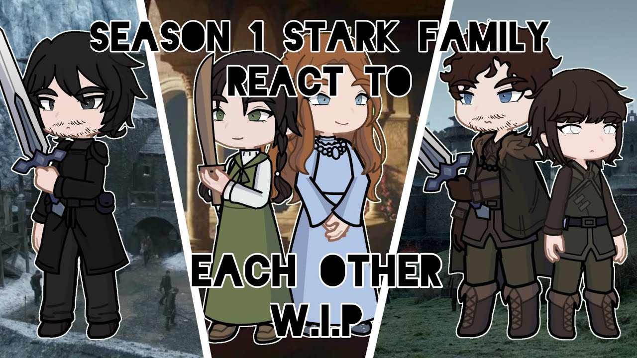 Season 1 Stark family react to each other W.I.P || 2x speed || Game of Thrones (GOT)