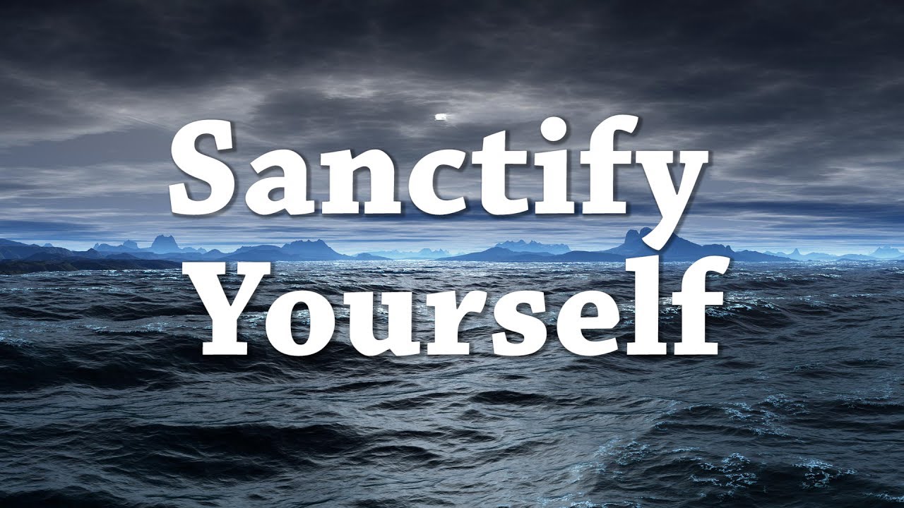Sanctify Yourself