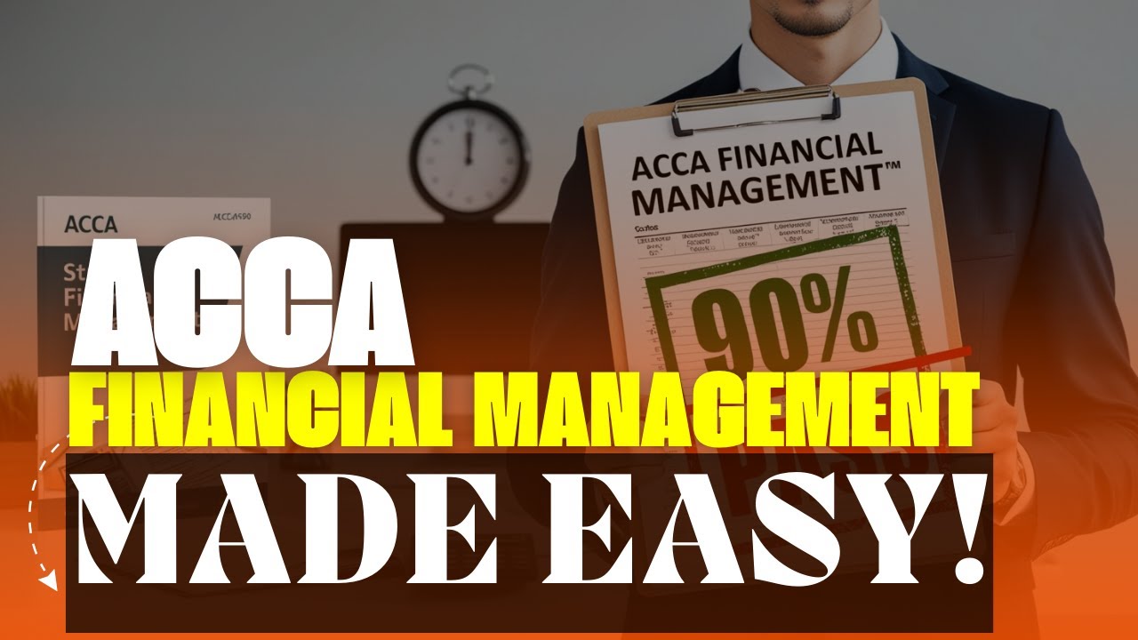 ACCA Financial Management Mastery: The Ultimate Strategy to Ace Your Exam! 🔥