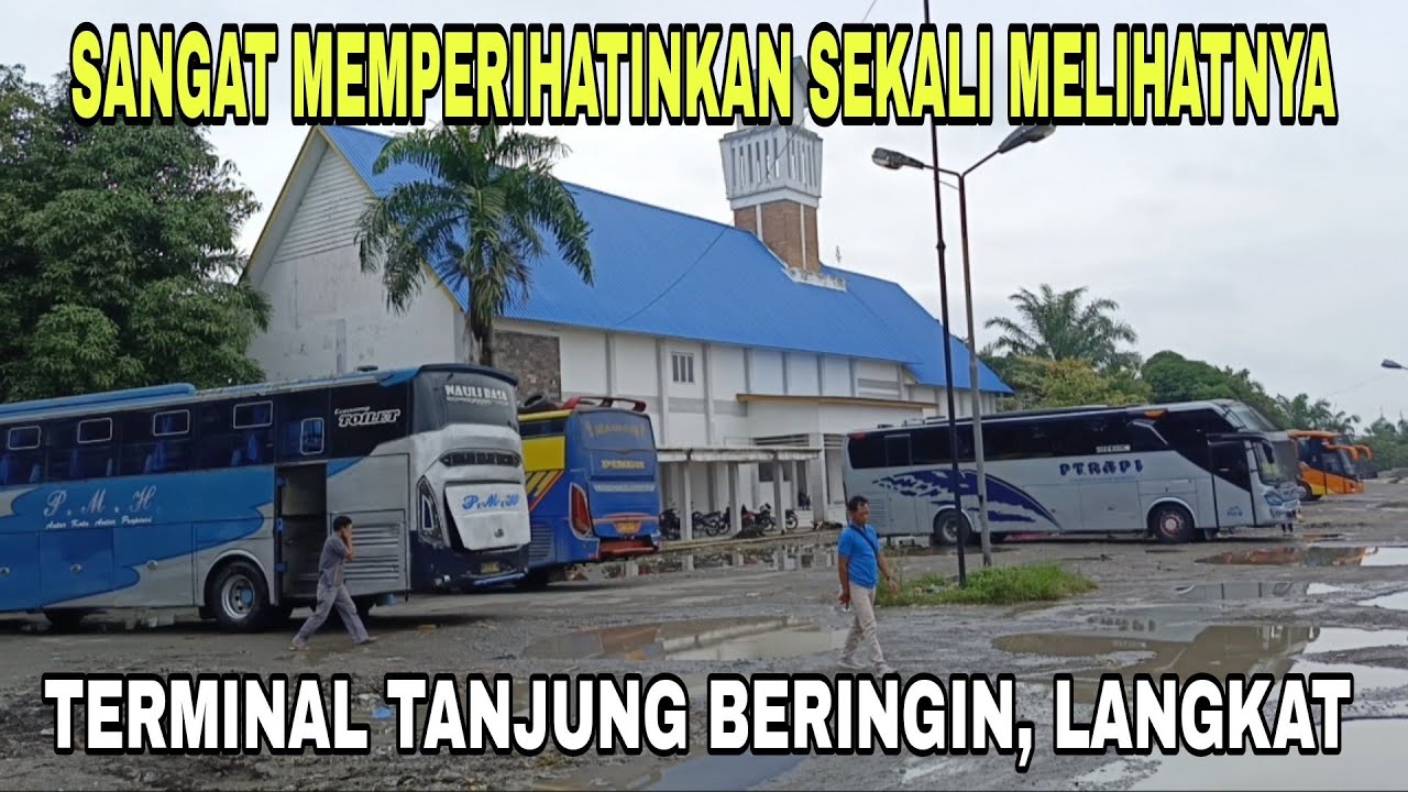 SANGAT MEMPERIHATINKAN SEKALI MELIHATNYA - Blusukan Ke Terminal Tanjung Beringin Di Langkat. 